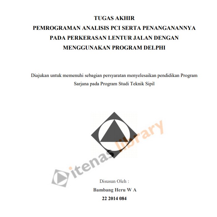 PEMROGRAMAN ANALISIS PCI SERTA PENANGANANNYA PADA PERKERASAN LENTUR JALAN DENGAN MENGGUNAKAN PROGRAM DELPHI